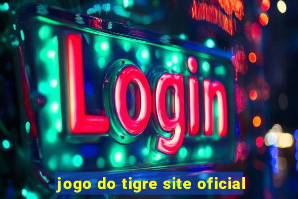 jogo do tigre site oficial